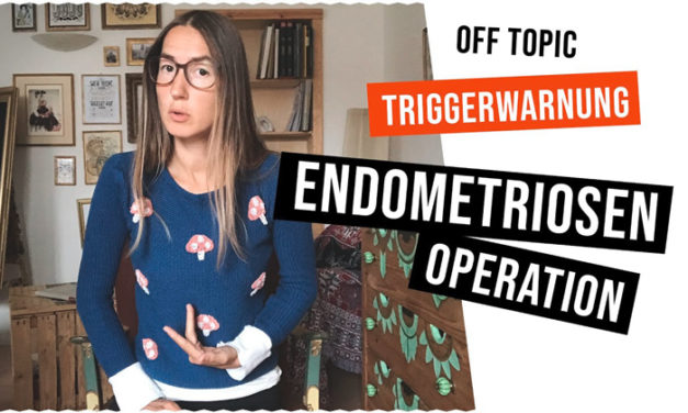 Endometriose OP – mein Erfahrungsbericht, Bauchspiegelung wegen starker Regelschmerzen